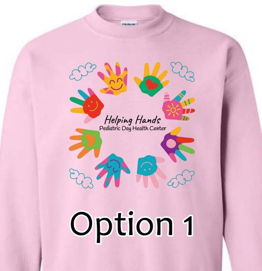 Helping Hands - Pediatric Day Health Center - Sweatshirt